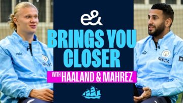 Haaland and Mahrez interview each other! | e& Brings You Closer