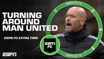 How is Erik ten Hag turning Man UTD so quickly? | ESPN FC Extra Time