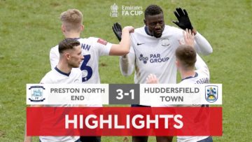 Preston Comeback to Progress | Preston North End 3-1 Huddersfield Town | Emirates FA Cup 2022-23