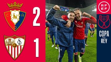 Resumen | Copa del Rey | CA Osasuna 2-1 Sevilla FC | Cuartos de final
