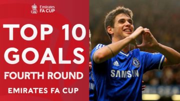 Rice, Oscar, De Bruyne, Rooney | Top 10 Best Ever Fourth Round Goals | Emirates FA Cup