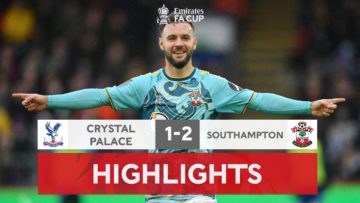 Saints Comeback From Behind To Progress | Crystal Palace 1-2 Southampton | Emirates FA Cup 2022-23