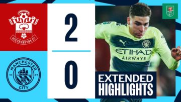 Southampton 2-0 Man City | Extended Highlights | Defeat in Carabao Cup quarter-finals