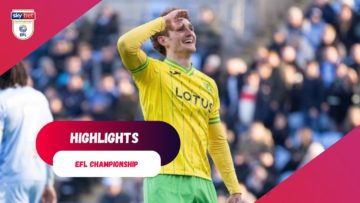 Coventry vs Norwich City FC | 2-4 | Highlights | EFL Championship 2023