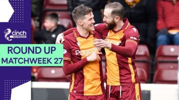Motherwell Upset Hearts To Secure Vital Points | Premiership Matchweek 27 Round Up | cinch SPFL