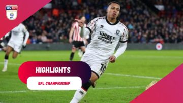 Sheffield United vs Middlesbrough | 1-3 | Highlights | EFL Championship 2022/23
