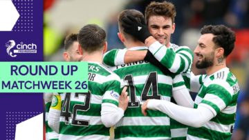 The Hoops Go Nine Points Clear | Premiership Matchweek 26 Round Up | cinch SPFL