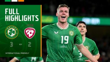 ALL THE GOALS | Ireland 3-2 Latvia | Highlights