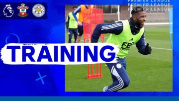 Foxes Prepare For Saints Trip | Training | Southampton vs. Leicester City