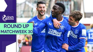 Rangers With Dominant Second Half To Secure Points | Premiership Matchweek 30 Round Up | cinch SPFL