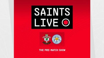 Southampton vs Leicester City | SAINTS LIVE: The Pre-Match Show