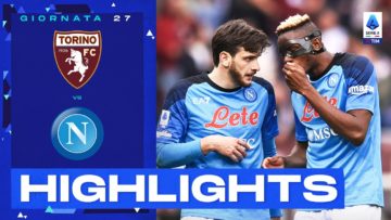 Torino-Napoli 0-4 | Le gemme azzurre brillano a Torino: Gol e Highlights | Serie A TIM 2022/23
