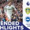 EXTENDED HIGHLIGHTS | LEEDS UNITED 2-2 BRIGHTON AND HOVE ALBION | PREMIER LEAGUE