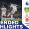 EXTENDED HIGHLIGHTS | LEEDS UNITED 2-1 NOTTINGHAM FOREST | PREMIER LEAGUE