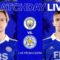 MATCHDAY LIVE! Manchester City vs. Leicester City