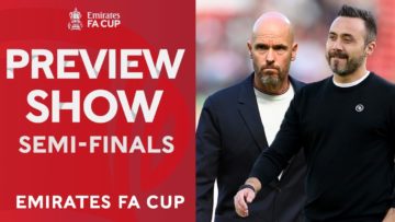 Preview Show Semi-Finals | Emirates FA Cup 2022-23