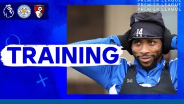 The Foxes Gear Up To Host The Cherries | Training | Leicester City vs. AFC Bournemouth