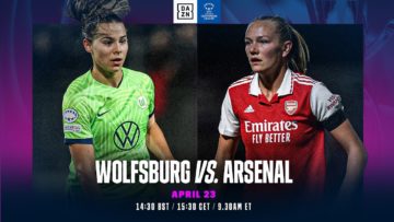 WOLFSBURG VS. ARSENAL | UEFA WOMENS CHAMPIONS LEAGUE 2022-23 SEMI-FINAL FIRST LEG