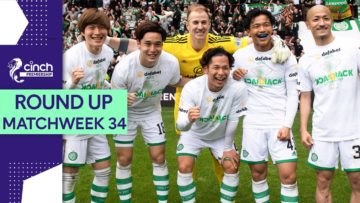 Celtic Secure 53rd League Title | Premiership Matchweek 34 Round Up | cinch SPFL