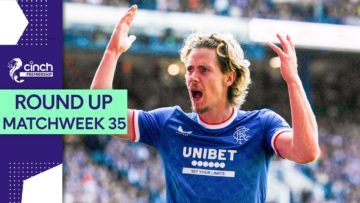 Rangers Secure First Old Firm Win Of The Season | Premiership Matchweek 35 Round Up | cinch SPFL