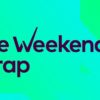 The Weekend Wrap-23/04/2023