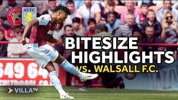 BITESIZE HIGHLIGHTS | Walsall F.C. 1-1 Aston Villa