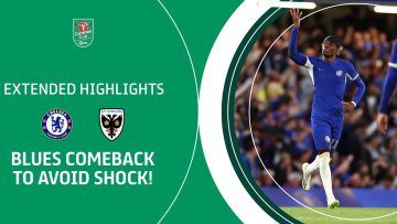 BLUES COMEBACK TO AVOID CUPSET | Chelsea v AFC Wimbledon Carabao Cup extended highlights