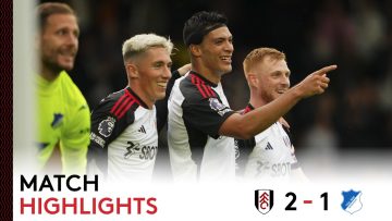Fulham 2-1 Hoffenheim | Pre-Season Highlights | Raúl and Bassey Score on Debuts!