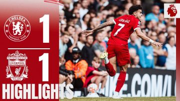 HIGHLIGHTS: Chelsea 1-1 Liverpool | Luis Diaz scores on opening-day draw