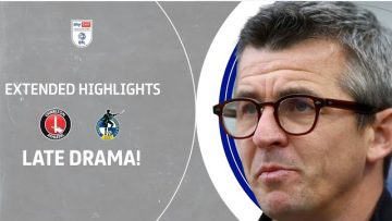 LATE DRAMA! | Charlton Athletic v Bristol Rovers extended highlights