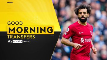 Mo Salah, Sofyan Amrabat and Matheus Nunes latest | Good Morning Transfers LIVE!