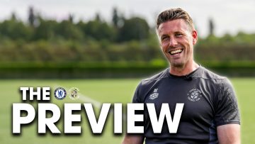 Rob Edwards on Chelsea vs Luton Town | The Preview
