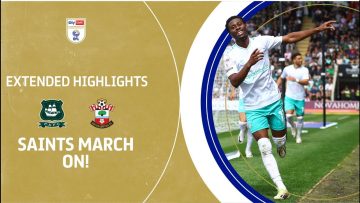 SAINTS MARCH ON! | Plymouth Argyle v Southampton extended highlights