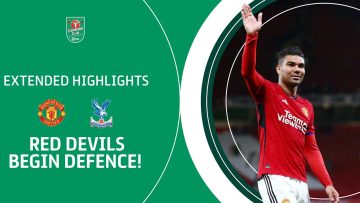 CARABAO CUP HOLDERS BEGIN DEFENCE! | Manchester United v Crystal Palace extended highlights