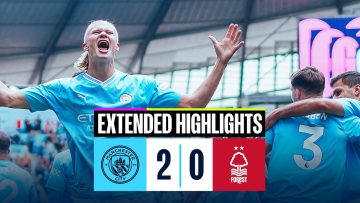 EXTENDED HIGHLIGHTS | Man City 2 – 0 Nottingham Forest | Foden & Haaland score as 10-man CITY win!