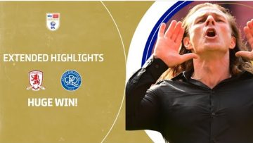 HUGE WIN! | Middlesbrough v Queens Park Rangers extended highlights