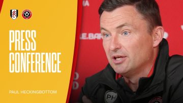 Paul Heckingbottom | Fulham v Sheffield United | Pre-match press conference