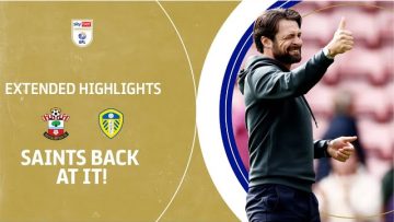 SAINTS BACK AT IT! | Southampton v Leeds United extended highlights