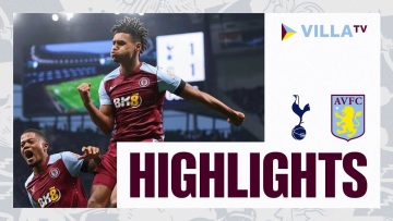 MATCH HIGHLIGHTS | Tottenham Hotspur 1-2 Aston Villa