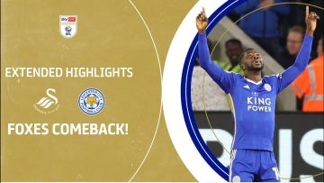 FOXES COMEBACK! | Swansea City v Leicester City extended highlights