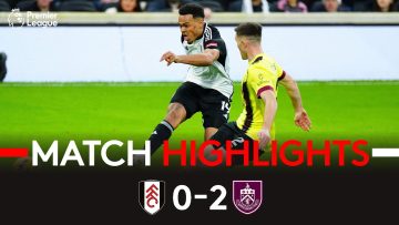 HIGHLIGHTS | Fulham 0-2 Burnley | Tough Loss At The Cottage 😞