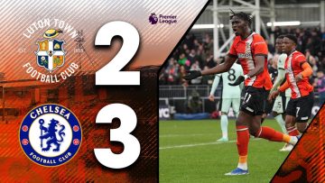 Luton 2-3 Chelsea | Premier League Highlights