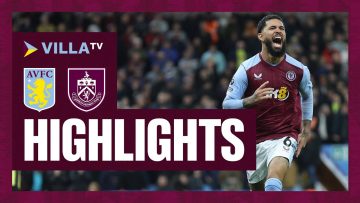 MATCH HIGHLIGHTS | Aston Villa 3-2 Burnley