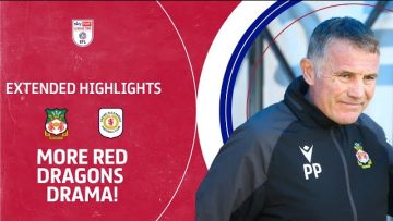 MORE RED DRAGONS DRAMA! | Wrexham v Crewe Alexandra extended highlights