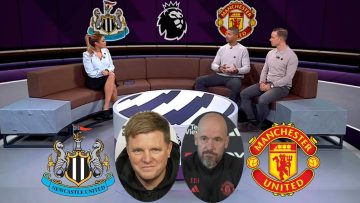 Newcastle vs Manchester United Preview | Eddie Howe And Erik ten Hag Interview – Pundits Review
