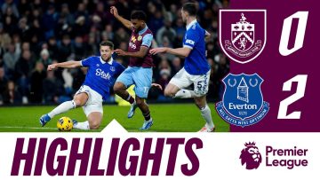 Onana & Keane Claim Points For Toffees | HIGHLIGHTS | Burnley 0 – 2 Everton