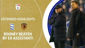 ROONEY BEATEN BY EX ASSISTANT | Birmingham City v Hull City extended highlights