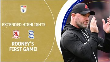 ROONEYS FIRST GAME! | Middlesbrough v Birmingham City extended highlights