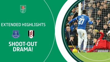 SHOOT-OUT DRAMA! | Everton v Fulham Carabao Cup Quarter Final extended highlights