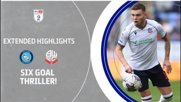SIX GOAL THRILLER! | Wycombe Wanderers v Bolton Wanderers extended highlights
